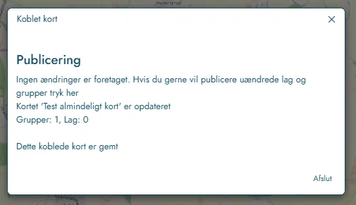 Publiceringsdialog med overblik over opdaterede kort, grupper og lag